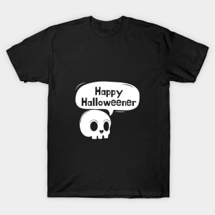 Happy Halloweener T-Shirt